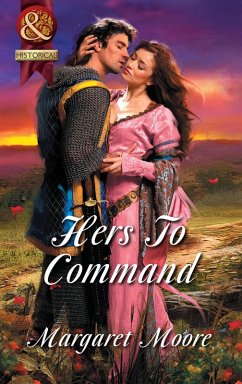 Hers To Command (Mills & Boon Superhistorical) (eBook, ePUB) - Moore, Margaret