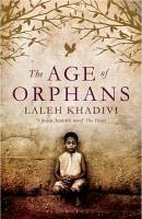 The Age of Orphans (eBook, ePUB) - Khadivi, Laleh