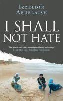 I Shall Not Hate (eBook, ePUB) - Abuelaish, Izzeldin