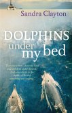 Dolphins Under My Bed (eBook, ePUB)