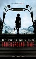 Underground Time (eBook, ePUB) - Vigan, Delphine de