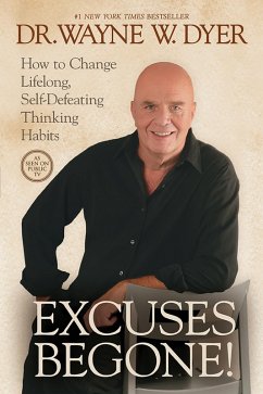 Excuses Begone! (eBook, ePUB) - Dyer, Wayne W.