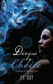 Divine By Choice (eBook, ePUB)