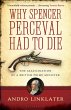 Why Spencer Perceval Had to Die (eBook,... - Bild 1