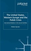 The United States, Western Europe and the Polish Crisis (eBook, PDF)