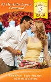 At Her Latin Lover's Command (eBook, ePUB)