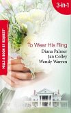 To Wear His Ring: Circle of Gold / Trophy Wives / Dakota Bride (Mills & Boon By Request) (eBook, ePUB)