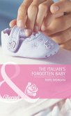 The Italian's Forgotten Baby (Mills & Boon Romance) (Baby on Board, Book 27) (eBook, ePUB)