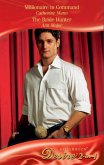 Millionaire In Command / The Bride Hunter (eBook, ePUB)