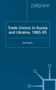Trade Unions in Russia and Ukraine (eBook, PDF) - Davis, S.