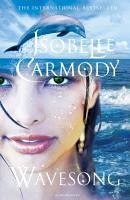 Obernewtyn Chronicles 5: Wavesong (eBook, ePUB) - Carmody, Isobelle