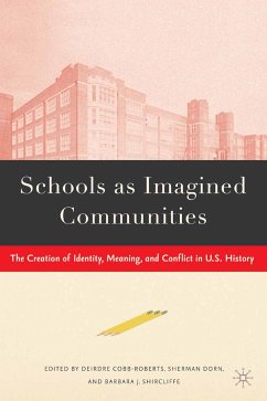Schools as Imagined Communities (eBook, PDF) - Dorn, S.; Shircliffe, B.; Cobb-Roberts, D.