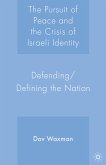 The Pursuit of Peace and the Crisis of Israeli Identity (eBook, PDF)