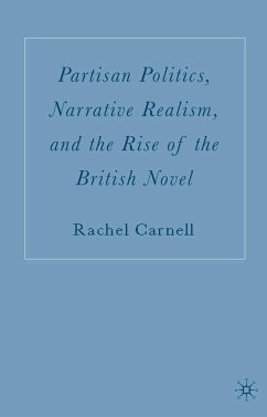 Partisan Politics, Narrative Realism, and the Rise of the British Novel (eBook, PDF) - Carnell, R.