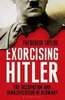 Exorcising Hitler (eBook, ePUB) - Taylor, Frederick