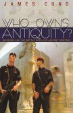 Who Owns Antiquity? (eBook, ePUB)