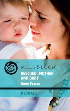 Rescued: Mother And Baby (eBook, ePUB) - Fraser, Anne