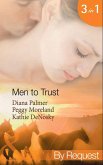 Men To Trust: Boss Man / The Last Good Man in Texas / Lonetree Ranchers: Brant (Mills & Boon By Request) (eBook, ePUB)