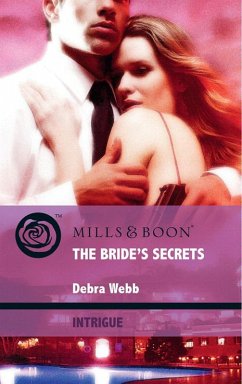 The Bride's Secrets (Mills & Boon Intrigue) (Colby Agency: Elite Reconnaissance Division, Book 2) (eBook, ePUB) - Webb, Debra