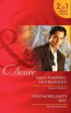 High-Powered, Hot-Blooded / Westmoreland's Way: High-Powered, Hot-Blooded / Westmoreland's Way (Mills & Boon Desire) (eBook, ePUB)