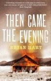 Then Came the Evening (eBook, ePUB) Then Came the Evening (eBook, ePUB)