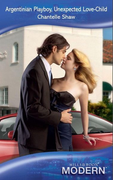 Argentinian Playboy, Unexpected Love-Child (eBook, ePUB)
