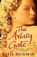 The Aviary Gate (eBook, ePUB) - Hickman, Katie