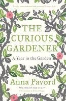 The Curious Gardener (eBook, ePUB) - Pavord, Anna
