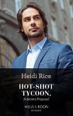 Hot-Shot Tycoon, Indecent Proposal (eBook, ePUB) Hot-Shot Tycoon, Indecent Proposal (eBook, ePUB)