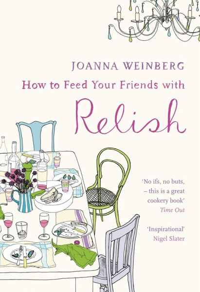 How To Feed Your Friends With Relish (eBook, ePUB) How To Feed Your Friends With Relish (eBook, ePUB)