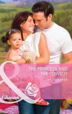 The Princess and the Cowboy (eBook, ePUB) - Dyer, Lois Faye