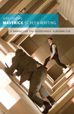 Maverick Screenwriting (eBook, ePUB) - Golding, Josh