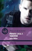 Private S.w.a.t. Takeover (Mills & Boon Intrigue) (The Precinct: Brotherhood of the Badge, Book 3) (eBook, ePUB)