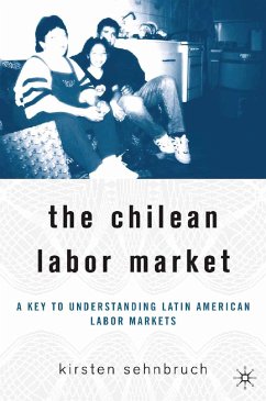 The Chilean Labor Market (eBook, PDF) - Sehnbruch, K.