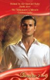 Bound By The Kincaid Baby / The Millionaire's Miracle: Bound by the Kincaid Baby / The Millionaire's Miracle (Mills & Boon Desire) (eBook, ePUB)