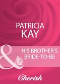 His Brother's Bride-To-Be (eBook, ePUB)