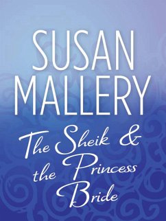 The Sheik & the Princess Bride (eBook, ePUB) - Mallery, Susan