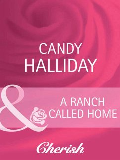 A Ranch Called Home (eBook, ePUB) - Halliday, Candy