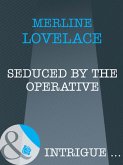 Seduced by the Operative (eBook, ePUB)