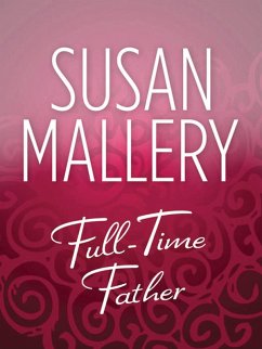 Full-Time Father (eBook, ePUB) - Mallery, Susan