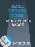 Daddy With A Badge (Mills & Boon Intrigue) (Maternity Row, Book 5) (eBook, ePUB)