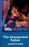 The Unexpected Father (Mills & Boon Vintage 90s Modern) (eBook, ePUB)