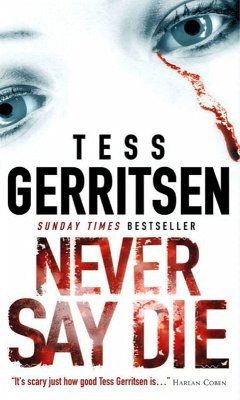 Never Say Die (eBook, ePUB) - Gerritsen, Tess