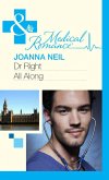 Dr Right All Along (Mills & Boon Medical) (eBook, ePUB)