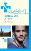 Dr Right All Along (eBook, ePUB) Dr Right All Along (eBook, ePUB)