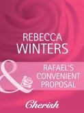 Rafael's Convenient Proposal (Mills & Boon Cherish) (What Women Want!, Book 6) (eBook, ePUB)