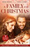 A Family For Christmas: The Gift of Family / Child in a Manger (Mills & Boon Love Inspired) (eBook, ePUB)