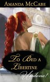 To Bed A Libertine (eBook, ePUB)