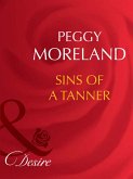 Sins Of A Tanner (Mills & Boon Desire) (The Tanners of Texas, Book 5) (eBook, ePUB)