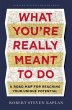 What You're Really Meant to Do (eBook,... - Bild 1